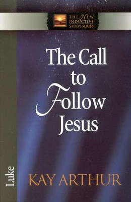 The Call to Follow Jesus (Luke)   -     By: Kay Arthur
