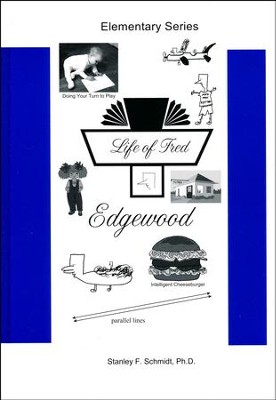 Life of Fred: Edgewood  -     By: Stanley F. Schmidt Ph.D.
