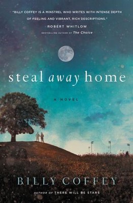 Steal Away Home - eBook  -     By: Billy Coffey
