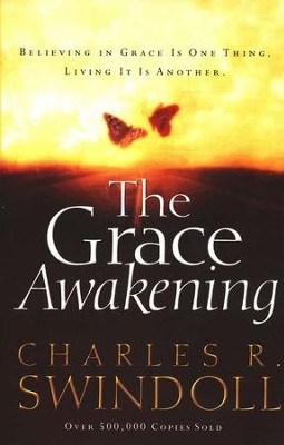 The Grace Awakening  -     By: Charles R. Swindoll
