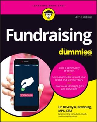 Fundraising For Dummies  -     By: Dr. Beverly A. Browning
