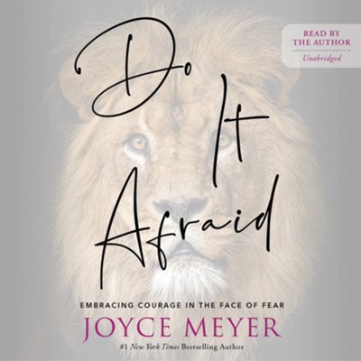 Do It Afraid: Embracing Courage in the Face of Fear Unabridged Audio CD  -     By: Joyce Meyer
