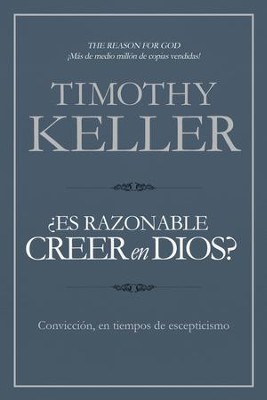 ?Es razonable creer en Dios?: Conviccion, en tiempos de escepticismo - eBook  -     By: Timothy Keller
