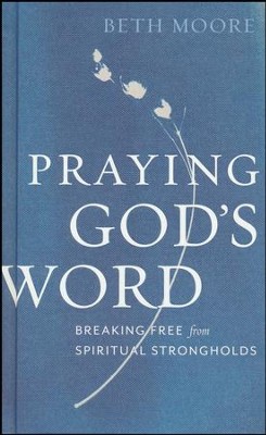 Praying God's Word  -     By: Beth Moore
