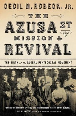 The Azusa Street Mission and Revival - eBook  -     By: Cecil Robeck
