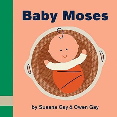 Baby Moses  -     By: Susana Gay, Owen Gay
