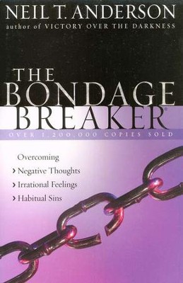 The Bondage Breaker, New Edition   -     By: Neil T. Anderson
