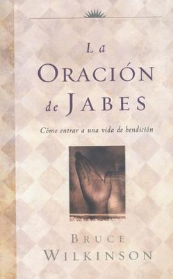 The Prayer of Jabez by Bruce H. Wilkinson