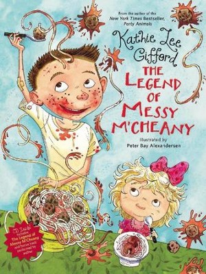 The Legend of Messy M'Cheany - eBook  -     By: Kathie Lee Gifford
