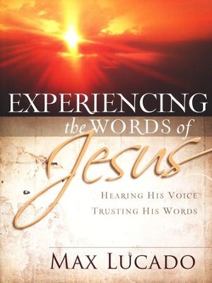 Experiencing the Words of Jesus--Workbook   -     By: Max Lucado
