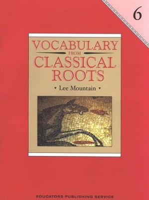 Vocabulary from Classical Roots, Grade 6 (Homeschool  Edition)  -     By: Lee Mountain
