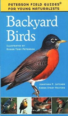 Peterson Field Guides for Young Naturalists: Backyard Birds   -     By: Jonathan P. Latimer, Karen Stray Nolting
    Illustrated By: Roger Tory Peterson
