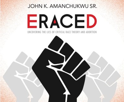 Erased: Uncovering the Lies of Critical Race Theory and Abortion Unabridged Audiobook on CD  -     Narrated By: Calvin Robinson
    By: John K. Amanchukwu
