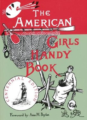 The American Girls Handy Book Centennial Edition   -     By: Lina Beard, Adelia Beard
