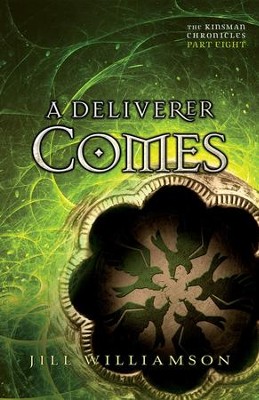 A Deliverer Comes (The Kinsman Chronicles): Part 8 - eBook  -     By: Jill Williamson
