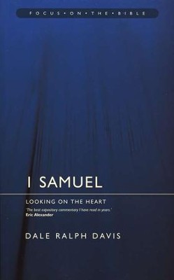 1 Samuel: Looking on the Heart (Focus on the Bible)   -     By: Dale Ralph Davis
