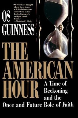 American Hour - eBook  -     By: Os Guinness
