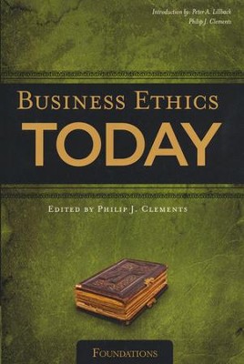 Business Ethics Today: Foundations  -     By: Peter A. Lillback
