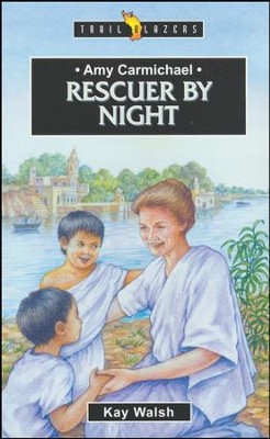 Amy Carmichael Rescuer by Night  -     By: Kay Walsh
