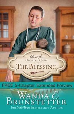 Amish Cooking Class - The Blessing (Free Preview) - eBook  -     By: Wanda E. Brunstetter
