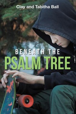 Beneath the Psalm Tree - eBook  -     By: Clay Ball, Tabitha Ball
