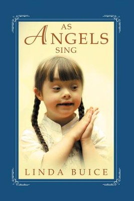 As Angels Sing - eBook  -     By: Linda Buice
