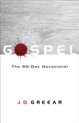Gospel: The 90-Day Devotional  -     By: J.D. Greear
