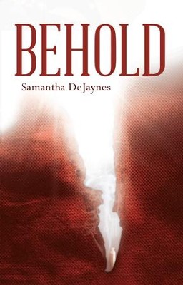Behold - eBook  -     By: Samantha DeJaynes
