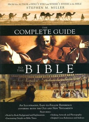The Complete Guide to the Bible  -     By: Stephen M. Miller

