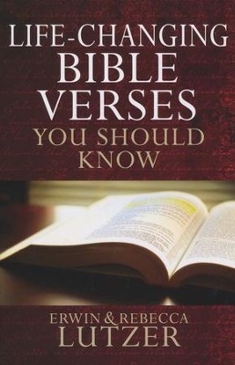 Life-Changing Bible Verses You Should Know    -     By: Erwin W. Lutzer, Rebecca Lutzer
