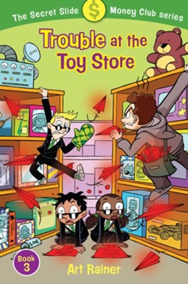Trouble at the Toy Store  -     By: Art Rainer
