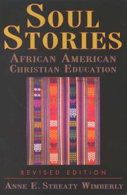 Soul Stories African American Christian Education (Revised Edition