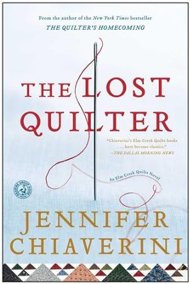 The Lost Quilter: An Elm Creek Quilts Novel - eBook  -     By: Jennifer Chiaverini
