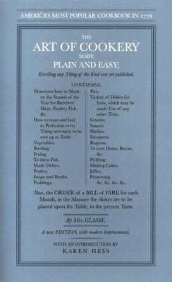 The Art of Cookery Made Plain and Easy   -     By: Hannah Glasse
