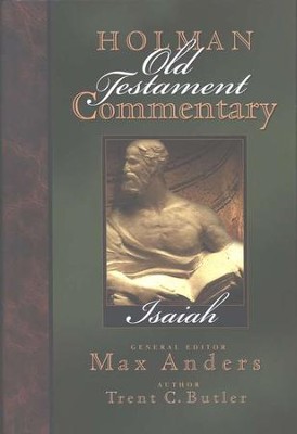 Isaiah: Holman Old Testament Commentary [HOTC]   -     Edited By: Max Anders
    By: Trent C. Butler
