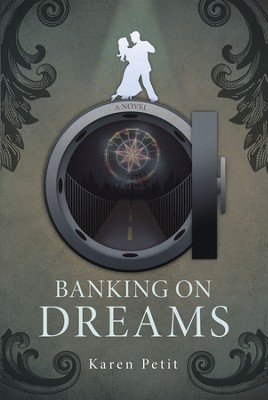 Banking on Dreams - eBook  -     By: Karen Petit
