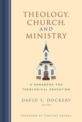 Theology, Church, And Ministry: A Handbook For Theological Education ...