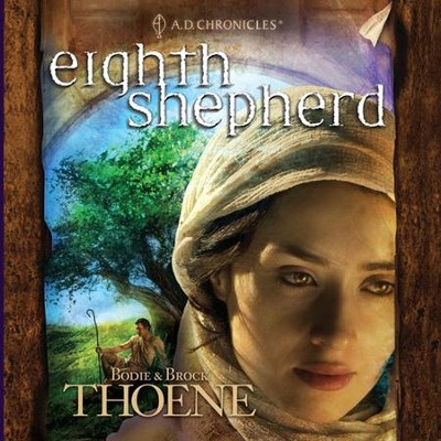 #8: Eighth Shepherd: Unabridged Audiobook on CD  -     By: Bodie Thoene, Brock Thoene
