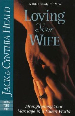 Loving Your Wife   -     By: Jack Heald, Cynthia Heald
