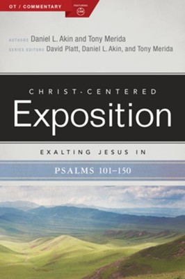 Exalting Jesus in Psalms 101-150  -     Edited By: Daniel L. Akin, Tony Merida
    By: Daniel L. Akin, Johnny M. Hunt & Tony Merida

