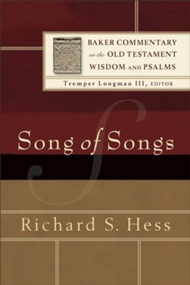 Song of Songs: Baker Commentary on the Old Testament Wisdom and Psalms   -     By: Richard S. Hess
