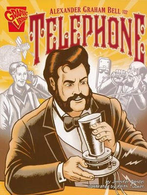 Alexander Graham Bell and the Telephone  - 