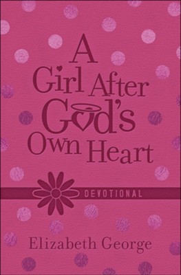A Girl After God's Own Heart Devotional, Milano Softone  -     By: Elizabeth George
