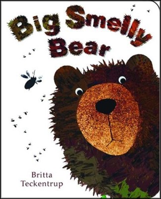 Big Smelly Bear  -     By: Britta Teckentrup

