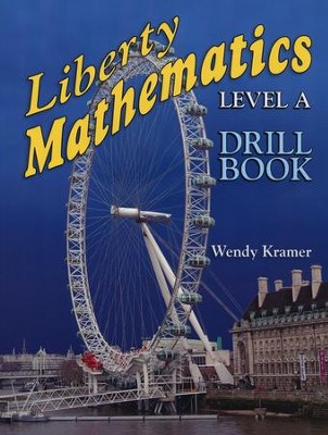 Liberty Mathematics Drill Book, Level A, Grade 1     -     By: Wendy Kramer
