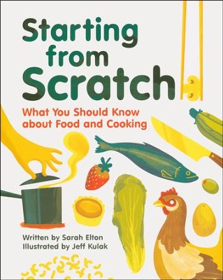 Starting from Scratch  -     By: Sarah Elton
