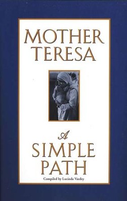 A Simple Path   -     By: Mother Teresa
