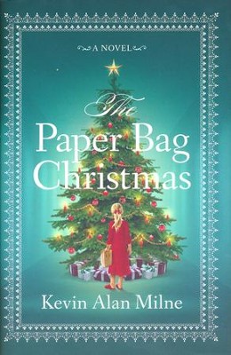 Paper Bag Christmas: Kevin Milne: 9781478974765 - Christianbook.com