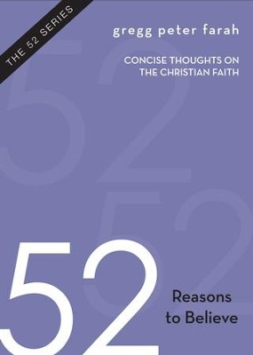 52 Reasons to Believe  -     By: Gregg Farah
