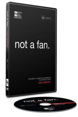 Not a Fan: Series   -     By: Kyle Idleman
